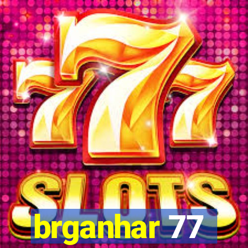 brganhar 77